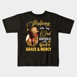 Stepping Into My 62nd Birthday With God's Grace & Mercy Bday Kids T-Shirt